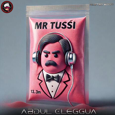 Mr Tussi ft. Abdul Eleggua