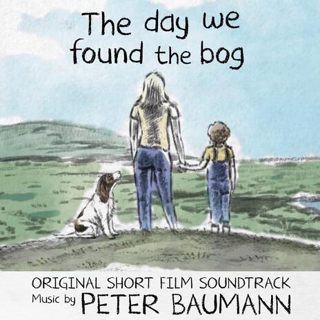 The Day We Found the Bog (Original Short Film Soundtrack) | Boomplay Music