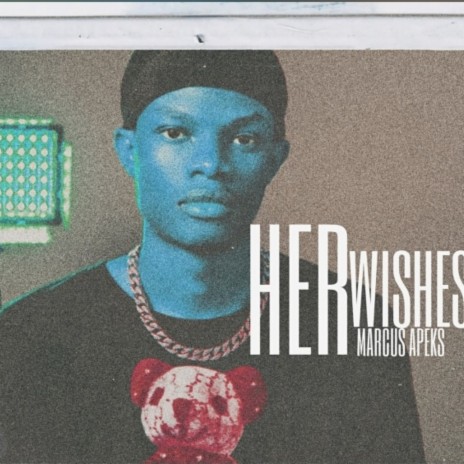 Her Wishes | Boomplay Music