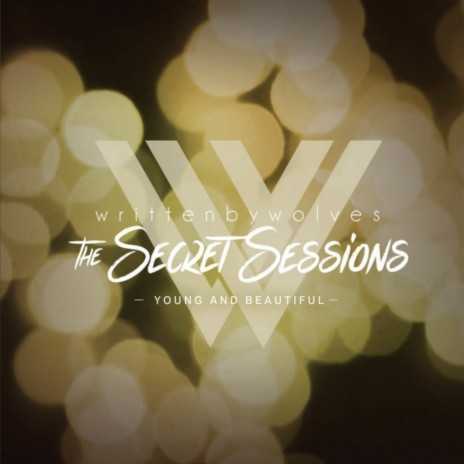 Young and Beautiful (The Secret Sessions) | Boomplay Music