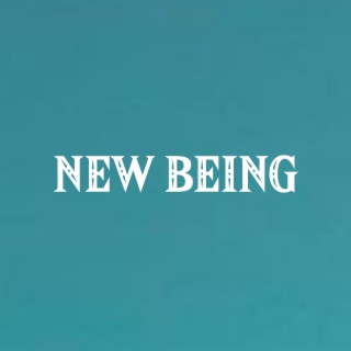 New Being