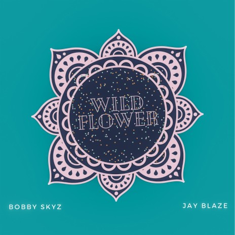 Wild Flower ft. Jay Blaze | Boomplay Music