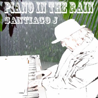 Piano In The Rain