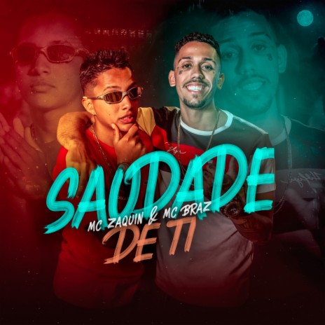 Saudade de Ti ft. MC Braz | Boomplay Music