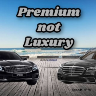 Premium not Luxury