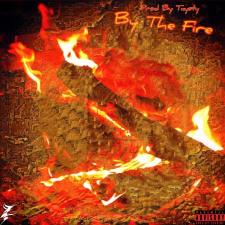By The Fire ft. Taysty | Boomplay Music