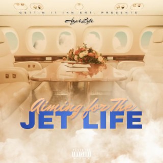 Aiming For The Jet Life
