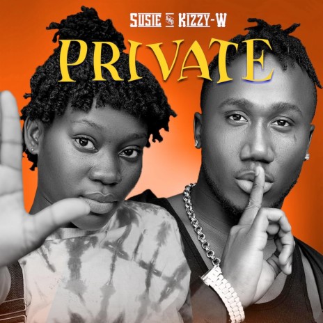 Private ft. Kizzy W | Boomplay Music