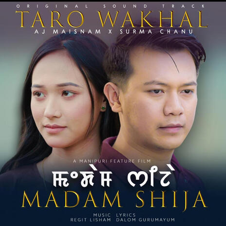 Taro Wakhal ft. Aj maisnam | Boomplay Music