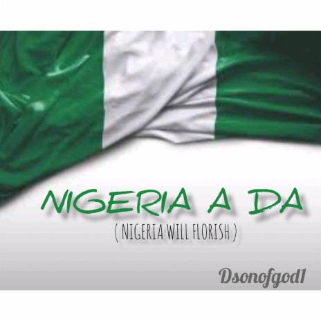 NIGERIA A DA | Boomplay Music