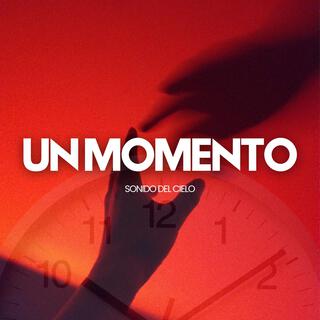 Un momento lyrics | Boomplay Music