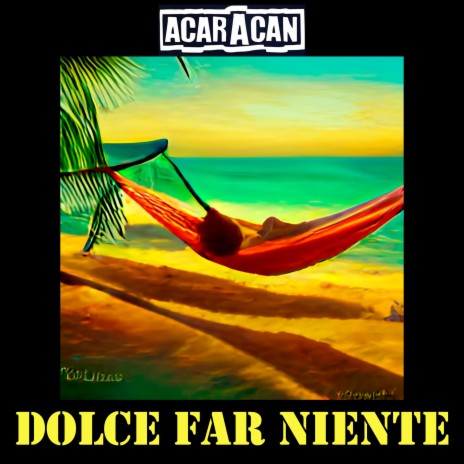 Dolce far niente | Boomplay Music