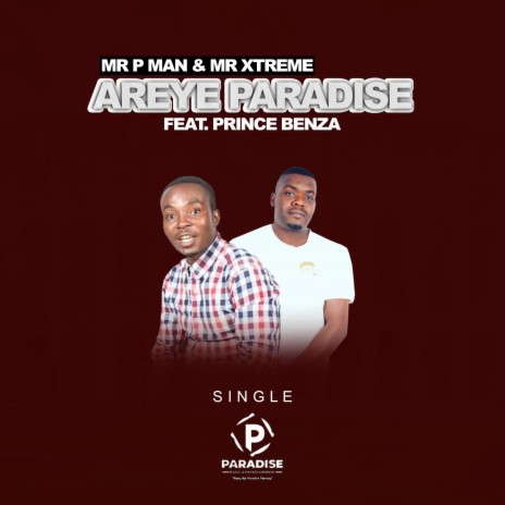 Areye Paradise ft. Mr Xtreme & Prince Benza | Boomplay Music