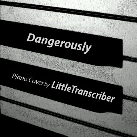 Dangerously | Boomplay Music