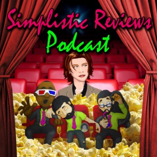 (Ep. 156): The Simplistic Reviews Podcast - April 2021