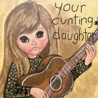 Your Cunting Daughter