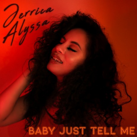 Baby Just Tell Me | Boomplay Music