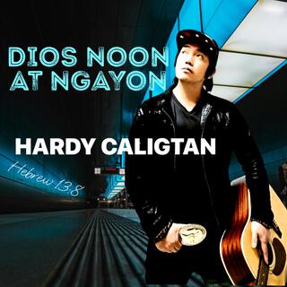 DIOS NOON AT NGAYON