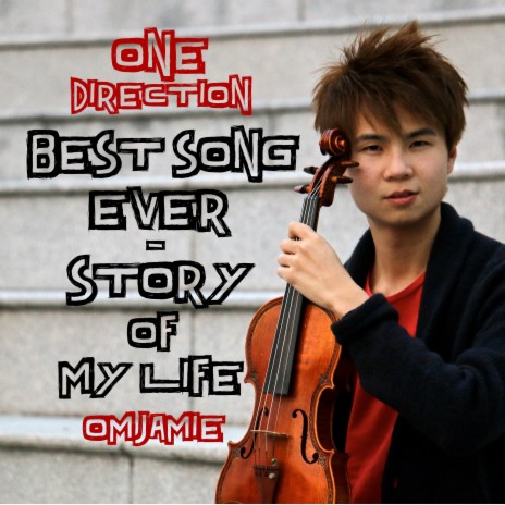 Best Song Ever/Story of My Life - One Direction (OMJamie Violin Cover) | Boomplay Music