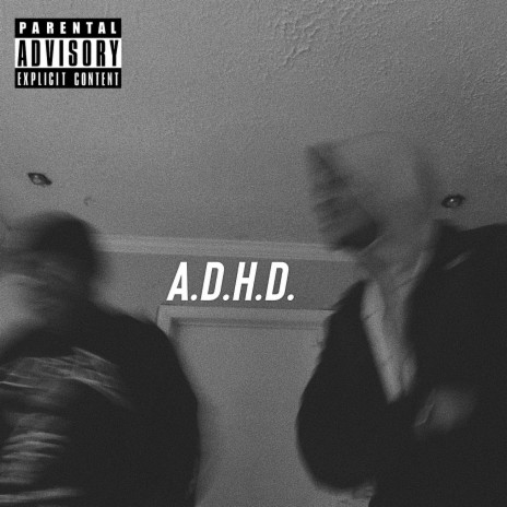 A.D.H.D. ft. Cjthedon | Boomplay Music
