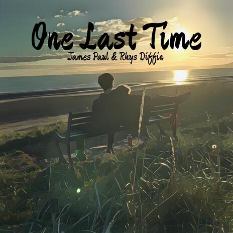 One Last Time (from The 2 Week Soundtrack) ft. Rhys Diffin | Boomplay Music