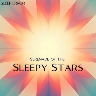 Serenade of the Sleepy Stars