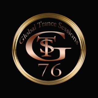 Global Trance Sessions Ep.76