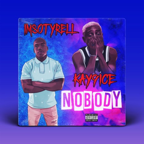 Nobody (feat. Kay 9ice) | Boomplay Music