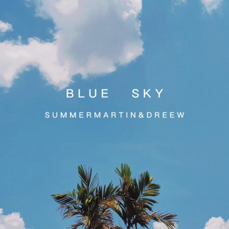 Blue Sky ft. Dreew