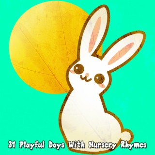 !!!! 31 Playful Days With Nursery Rhymes !!!!
