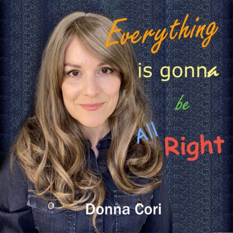 Everything Is Gonna Be All Right | Boomplay Music