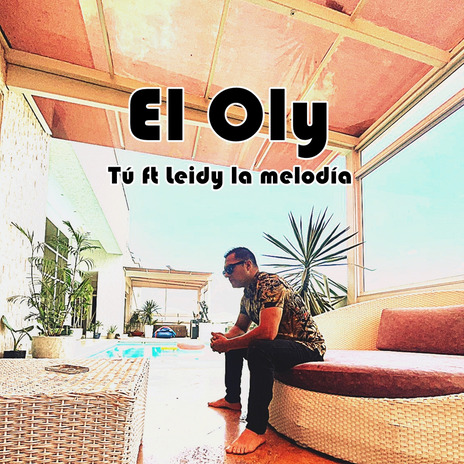 Tú El Oly FT Leidy la melodía | Boomplay Music