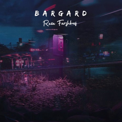 Bargard | Boomplay Music