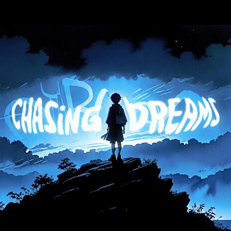 CHASING DREAMS | Boomplay Music