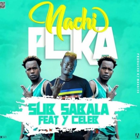 Ichimutima Nachipoka ft. 408 Empire, Sub Sabala & Y Celeb | Boomplay Music