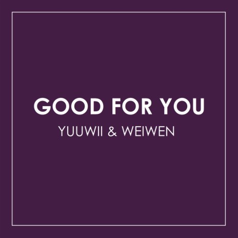 Good For You | Boomplay Music