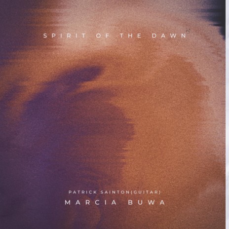 Spirit of the dawn ft. Patrick Sainton | Boomplay Music