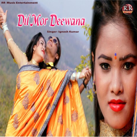 Dil Mor Deewana | Boomplay Music