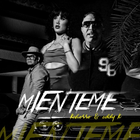 Mienteme ft. Kchorro | Boomplay Music