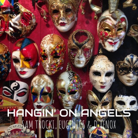 Hangin' on Angels ft. Eugenics & D Tenox | Boomplay Music