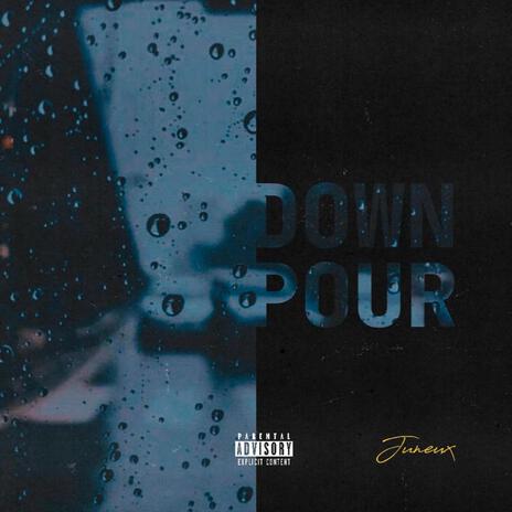 Down Pour | Boomplay Music