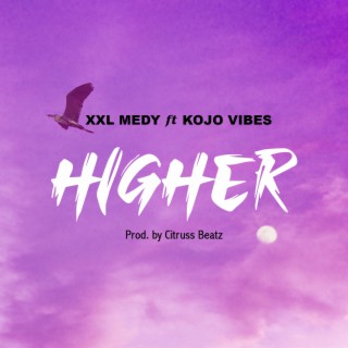 HIGHER ft. Kojo Vibes lyrics | Boomplay Music