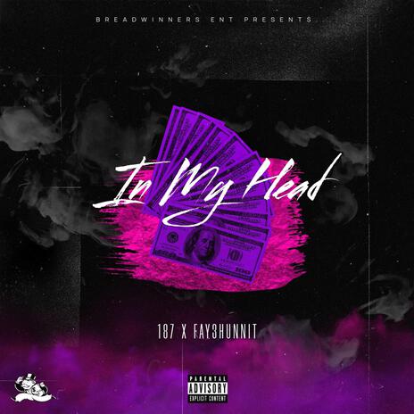 In My Head ft. Fay3hunnit | Boomplay Music