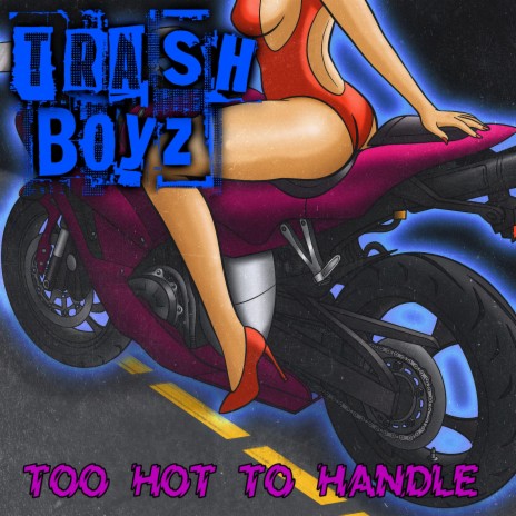 Too Hot To Handle | Boomplay Music