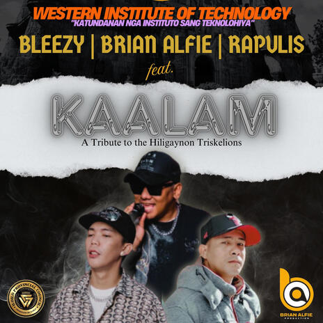 Kaalam (Western Institute of Technology Chapter Song) ft. Rapulis & Bleezy