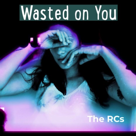 Wasted on you | Boomplay Music