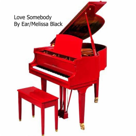 Love Somebody (By Ear) | Boomplay Music