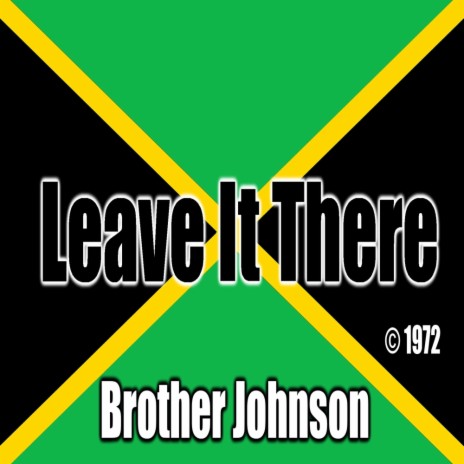 Take Your Burden To The Lord and Leave It There ft. Brother Johnson
