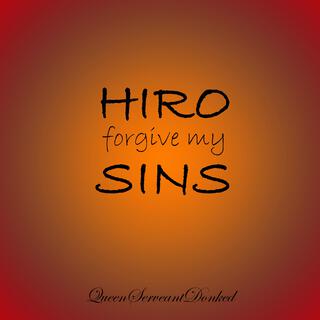 HIRO FORGIVE MY SINS