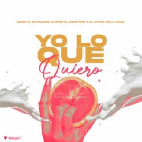 Yo Lo Que Quiero ft. El Chima En La Casa & Alettre Paketero | Boomplay Music